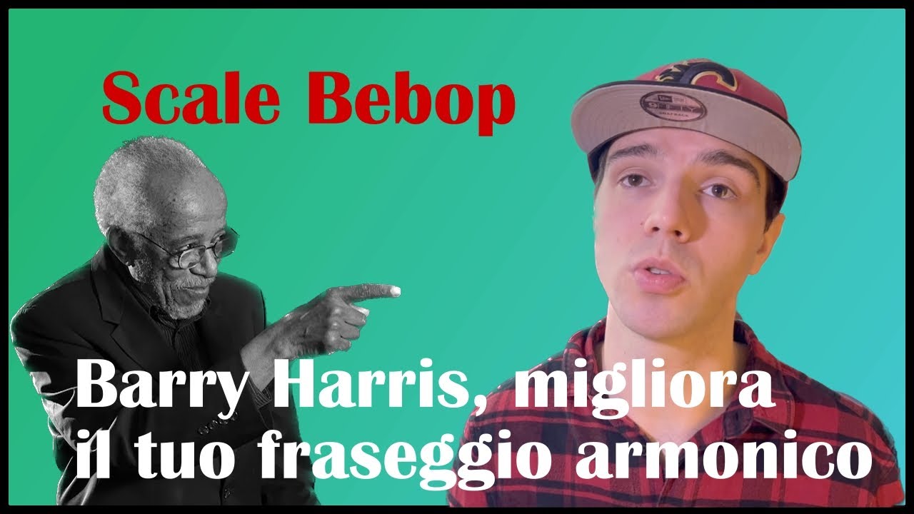 Barry Harris, scale bebop! un modo per rendere unici i tuoi assoli