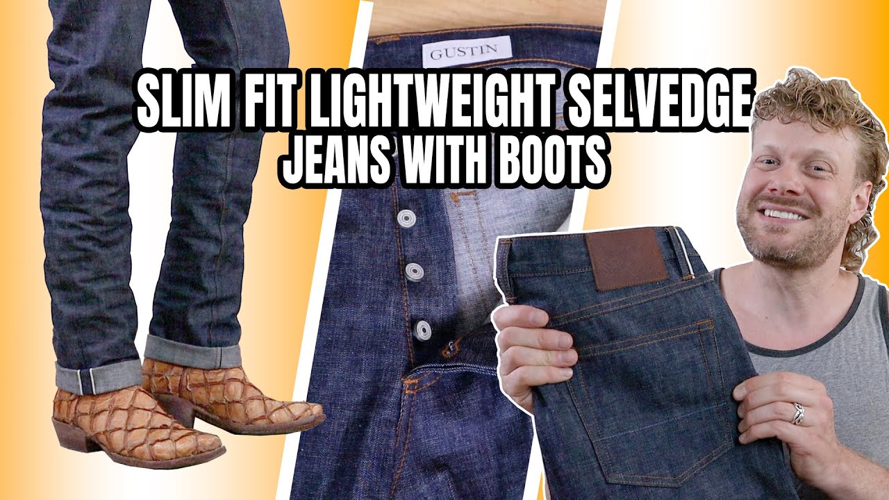 Lightweight Selvedge Slim Fit Jeans for Summer! - Gustin 173 with Cowboy Boots!