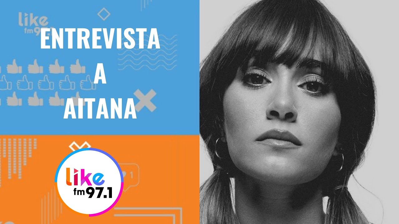 Entrevista a Aitana - FmLike 97.1