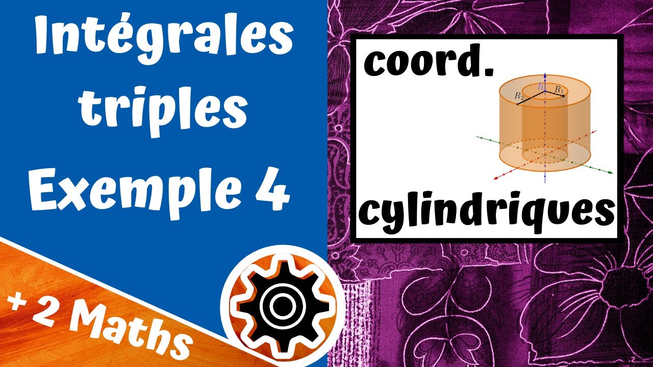 Intégrales triples : exemple 4 (en coord. cylindriques)