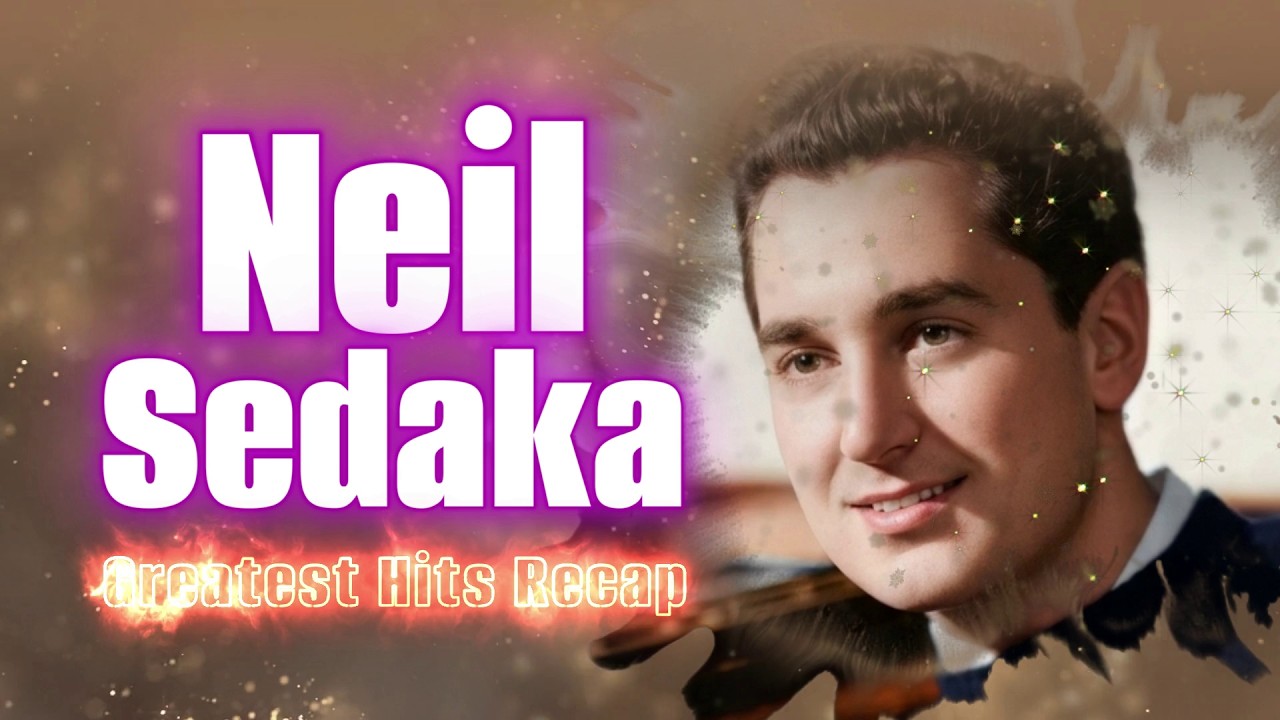Neil Sedaka Greatest Hits Recap | RIP 1939 - 2026