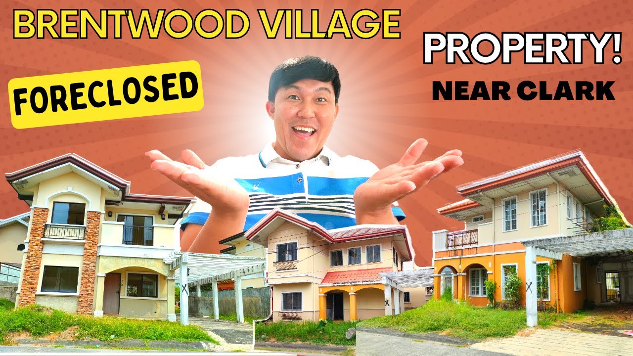 Explore Brentwood Village's Affordable Foreclosed Properties Near Clark Global City Virtual Tour