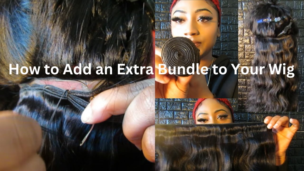How to Add an Extra Bundle to Your Wig | DIY Wig Upgrade Tutorial