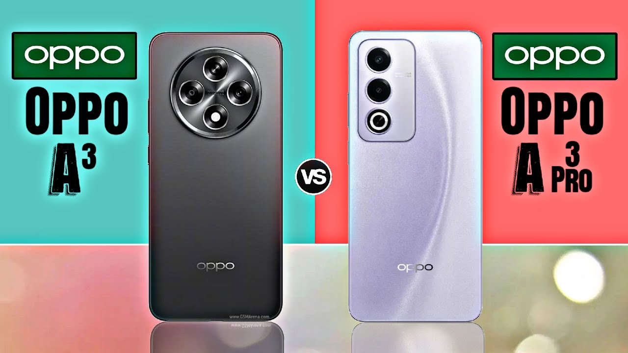 Oppo A3 Vs Oppo A3 Pro || full compare