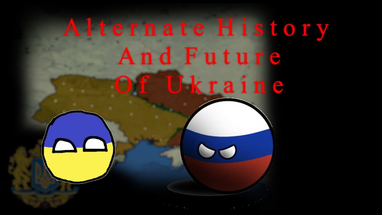 alternate history of future of Ukraine [re-upload]
