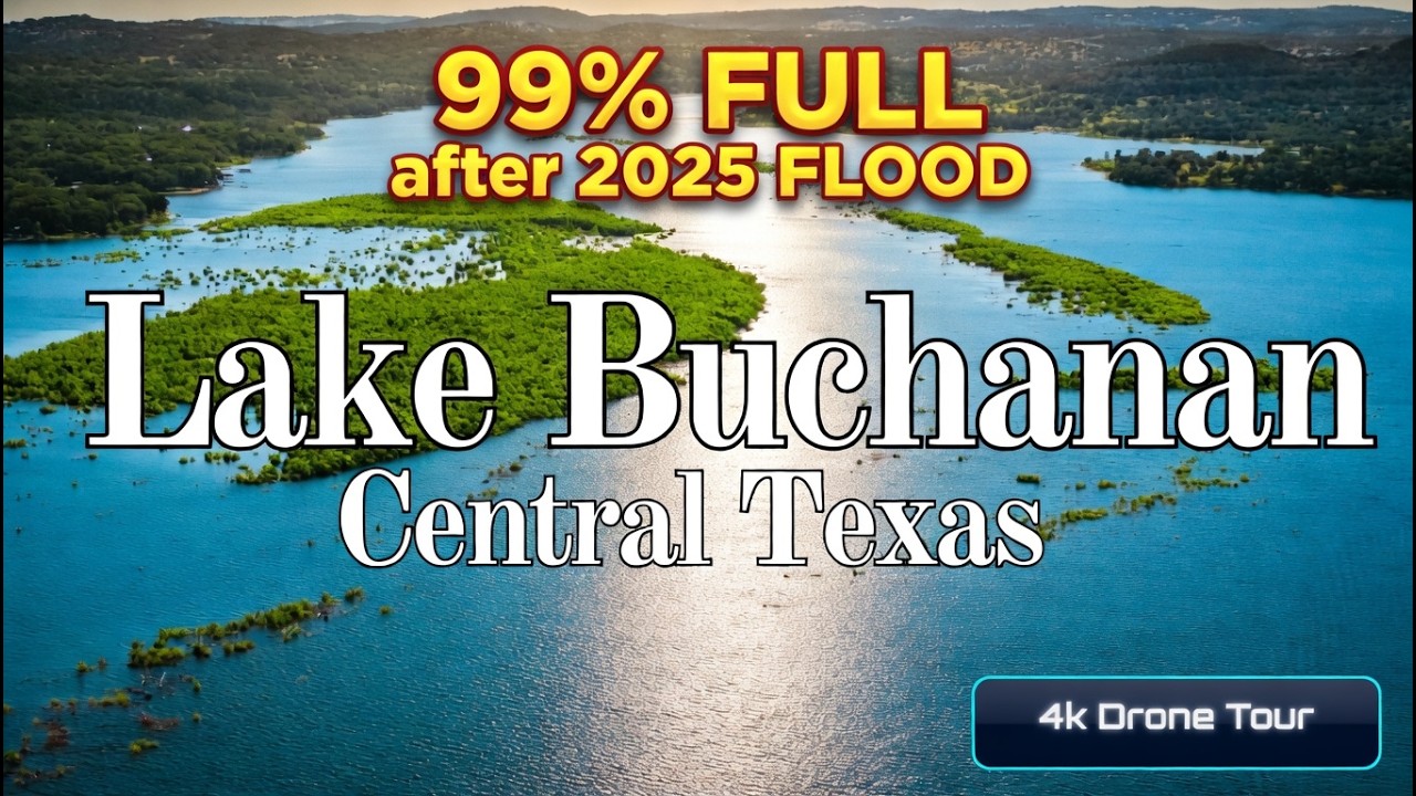 Lake Buchanan 99% Full Stunning Drone Footage After 2025 Central Texas Floods