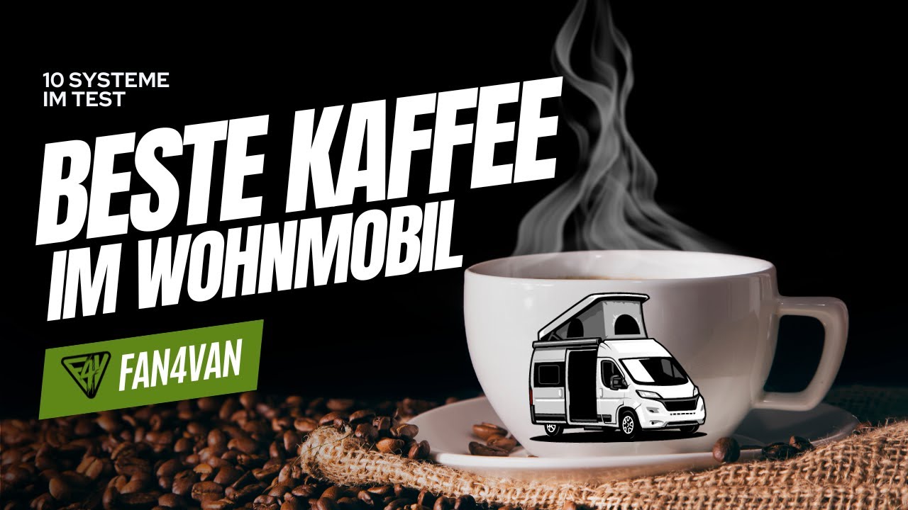 Espresso bis Filterkaffee: 10 Kaffeesysteme im Wohnmobil getestet!