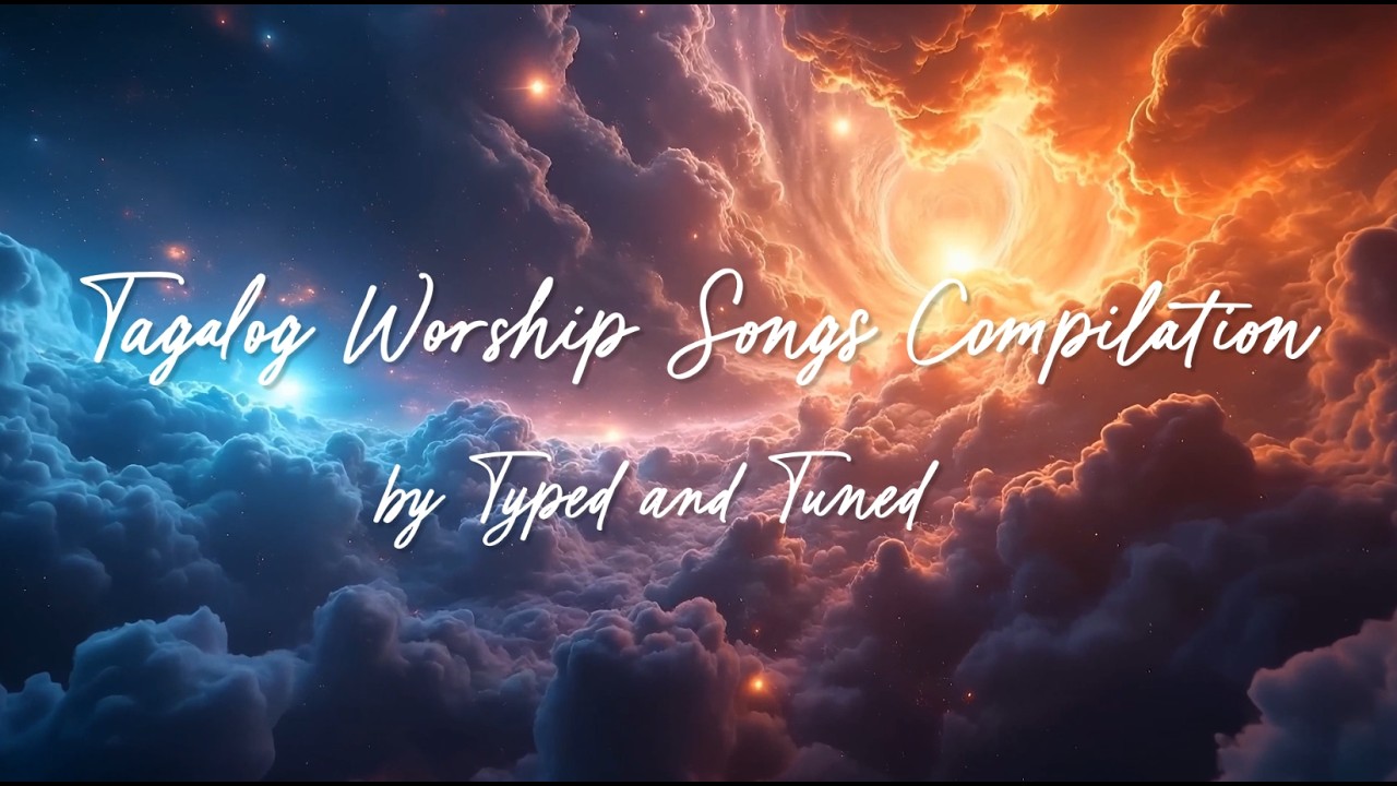 Tagalog Worship Songs Compilation by typedandtuned