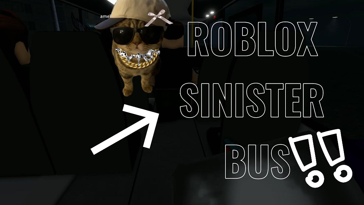 ROBLOX SINISTER BUS!!!