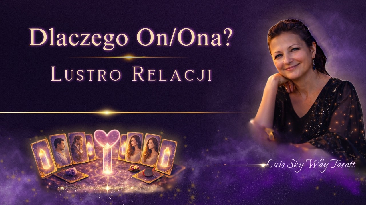 ✨Dlaczego ta osoba pojawiła się w Twoim życiu? | Tarot – Lustro relacji