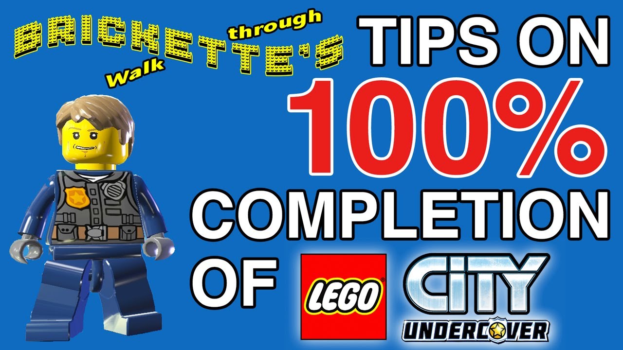 Руководство/советы по 100-процентному завершению LEGO City Undercover