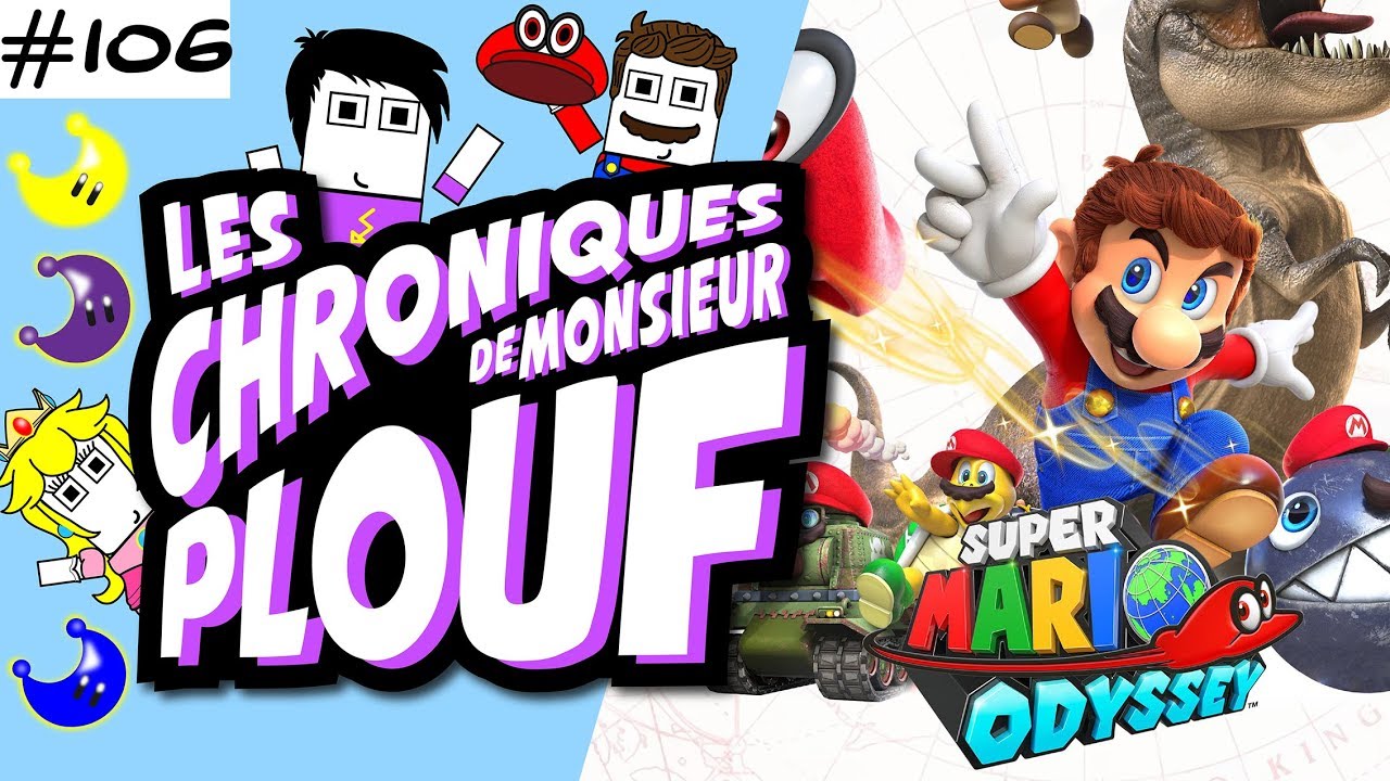 Super Mario Odyssey - Chroniques de Monsieur Plouf #106