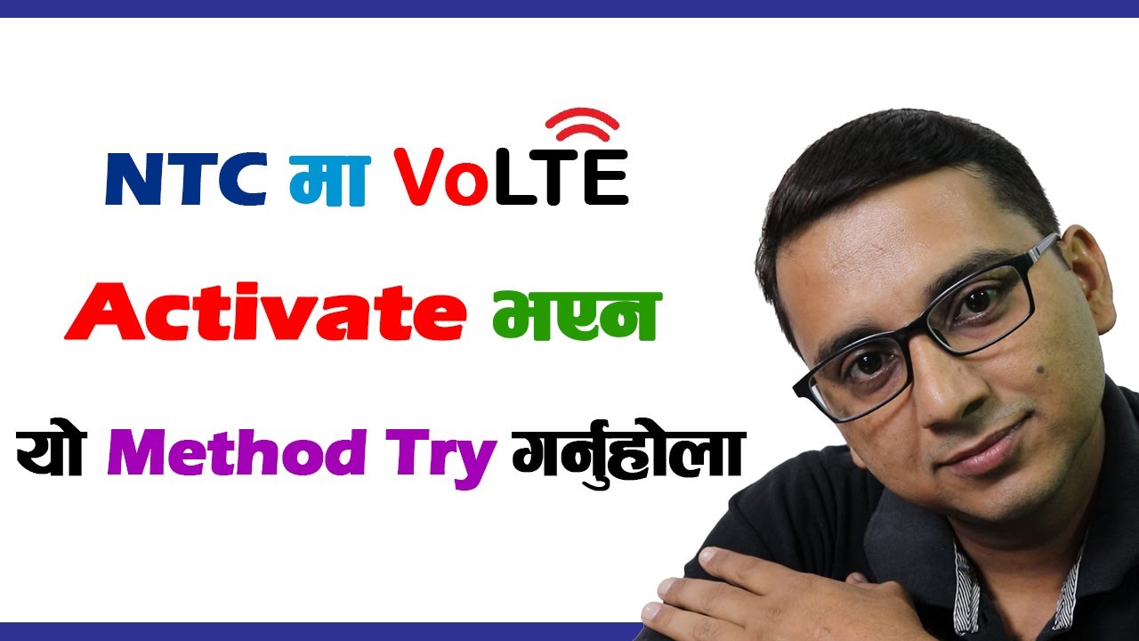 NTC मा VoLTE Activate भएन याे Method Try गर्नुहाेला | Activate NTC 4G VoLTE Service |