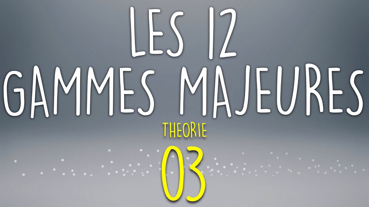 Les 12 gammes majeures - Meludia #3
