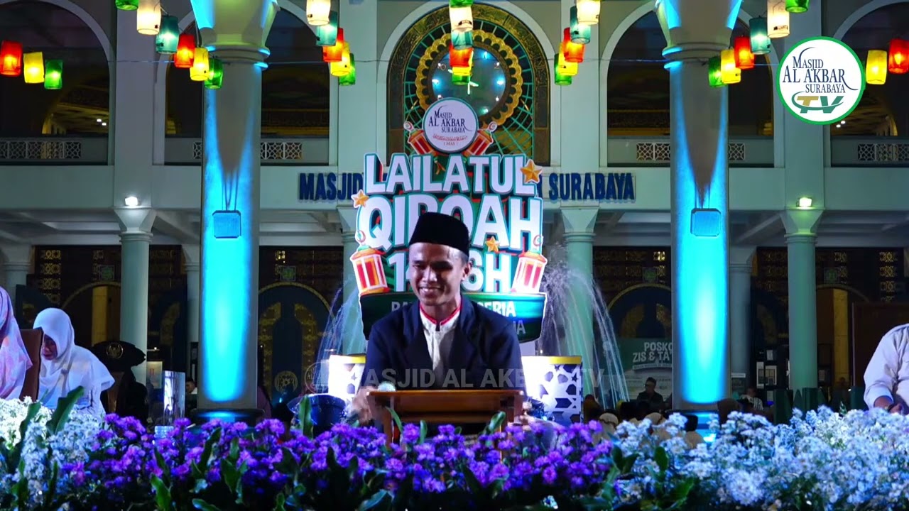 THILAWAH AHMAD FARID DALAMRANGKA: MALAM PUNCAK LAILATUL QIROAH | MASJID NASIONAL AL AKBAR SURABAYA