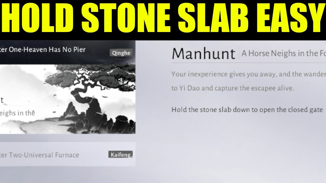 Where winds meet - hold the stone slab down to open the closed gate (Manhunt quest guide)