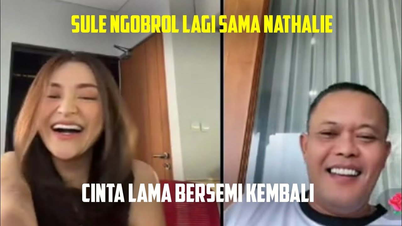 SULE NGOBROL LAGI SAMA NATHALIE, CINTA LAMA BERSEMI KEMBALI