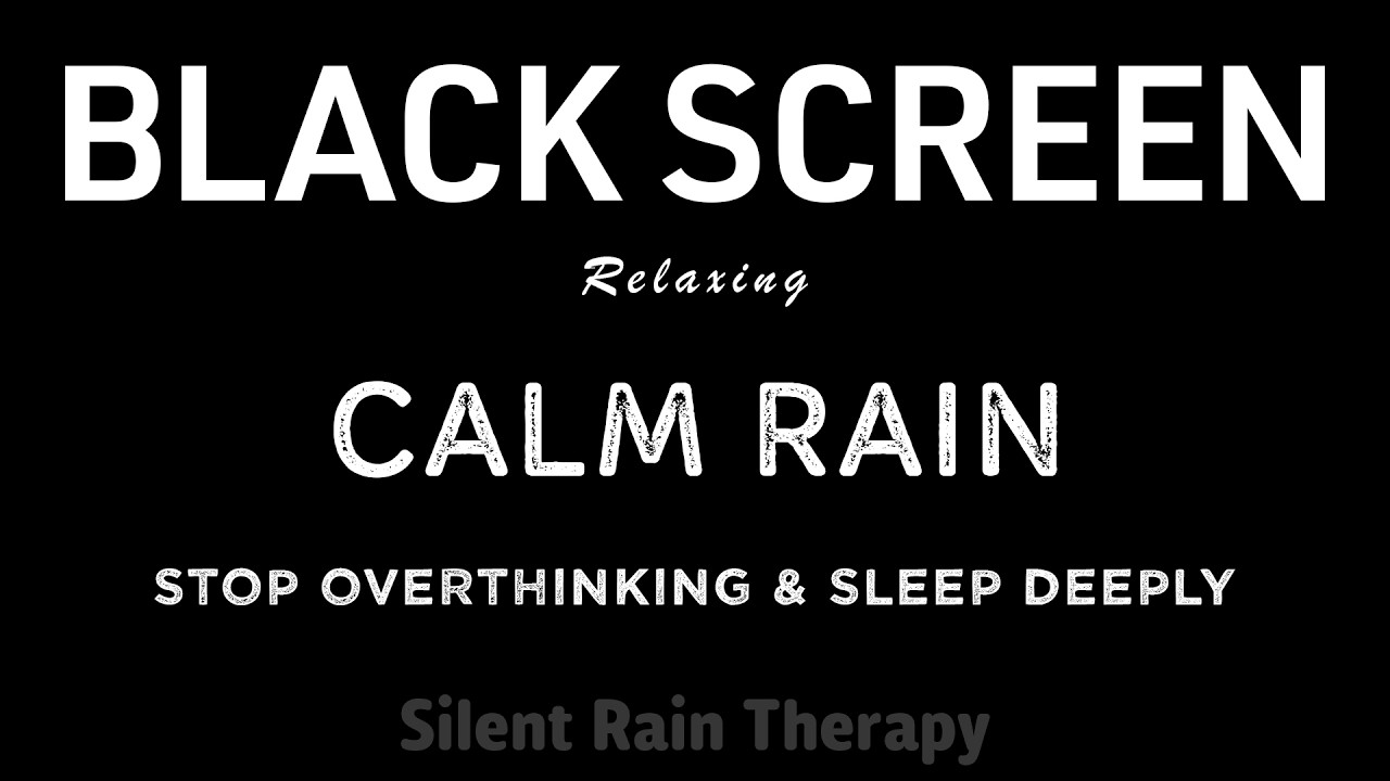 Calming RAIN Sounds to Stop Overthinking & Help You Sleep Deeply | Black Screen