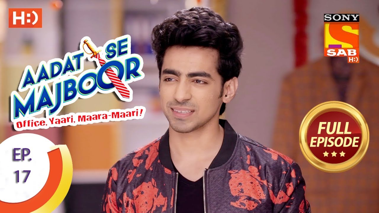Aadat Se Majboor - आदत से मजबूर - Ep 17 - Full Episode - 25th October, 2017