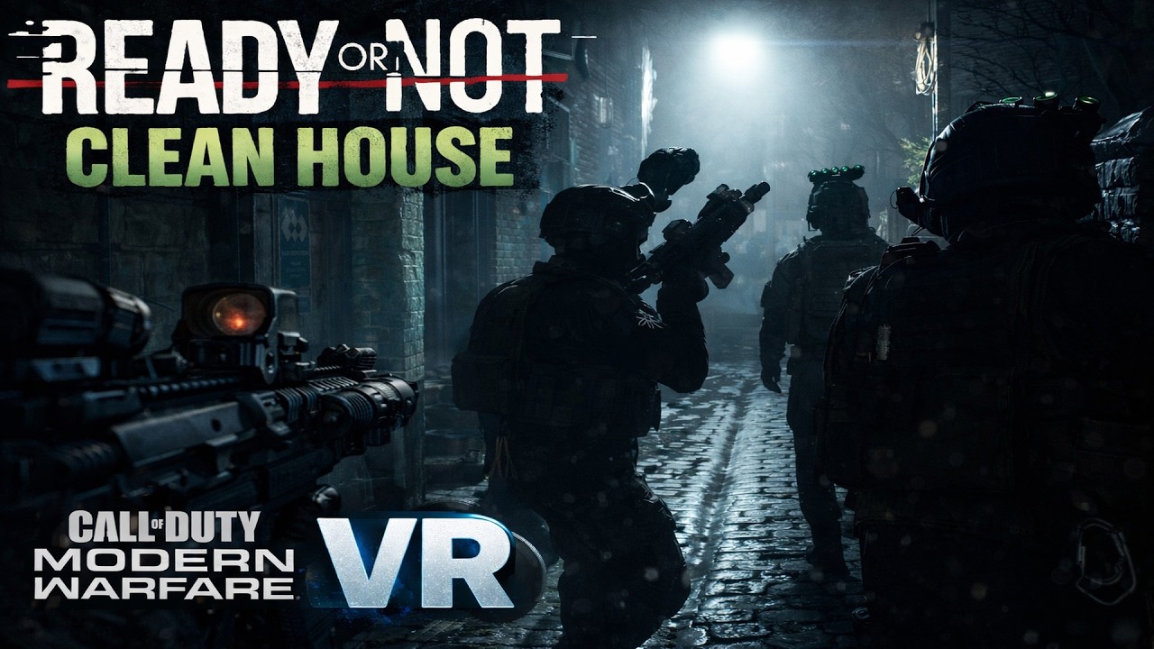 Call Of Duty - CLEAN HOUSE VR (Ready or Not MODS)