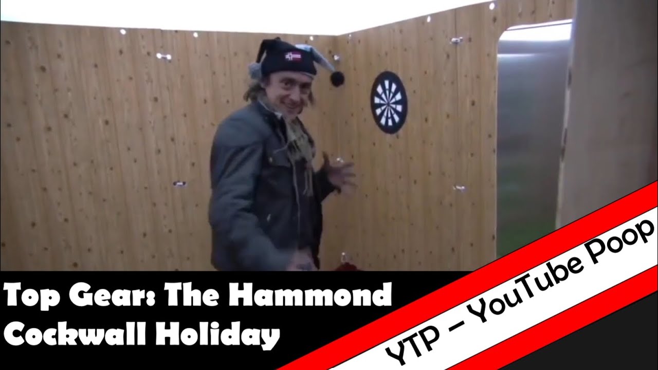 Top Gear: YTP - The Hammond Cockwall Holiday