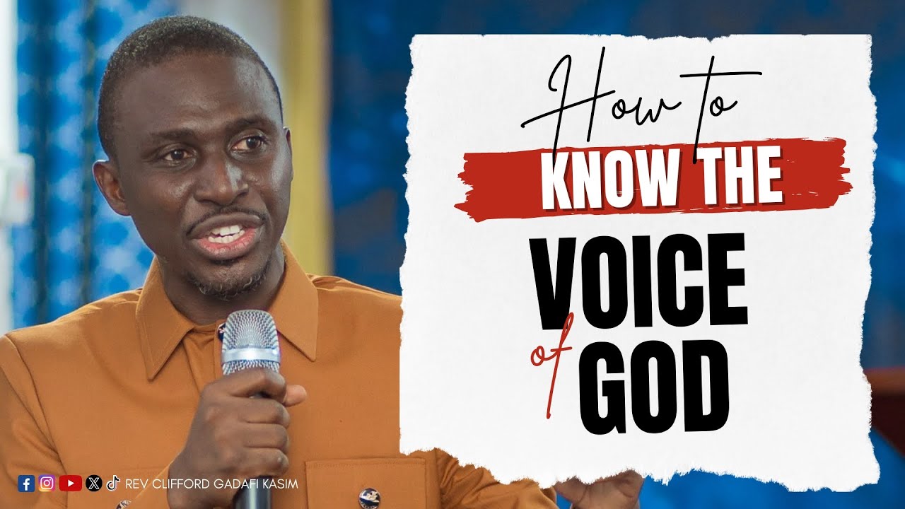 How to know the Voice of the God | Rev. Clifford Gadafi Kasim