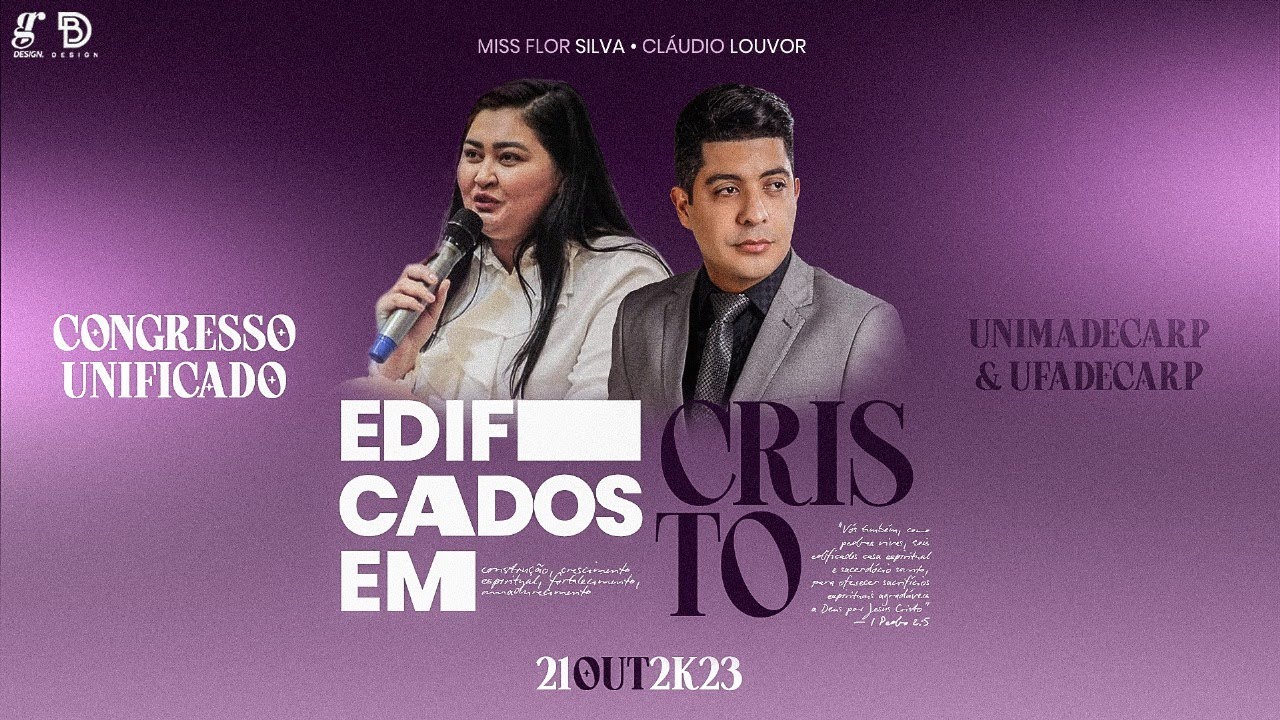 Congresso UNIFICADO - Edificados em Cristo - Missionária Flor Silva / Cantor: Cláudio