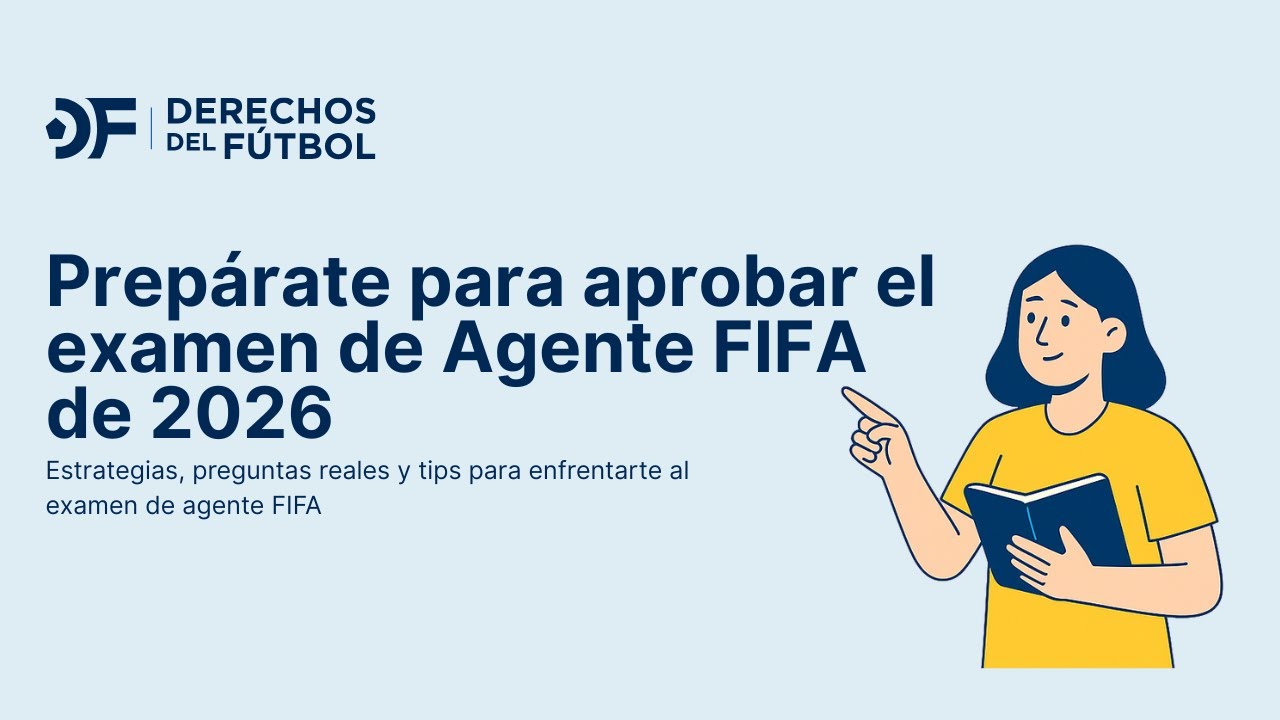 Prepárate para aprobar el examen de Agente FIFA de 2026
