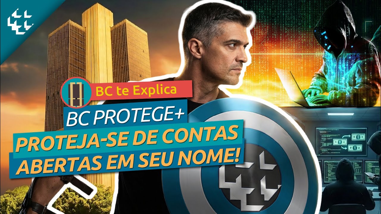 BC te Explica #161 - Veja como proteger seu nome contra abertura de contas por golpistas!