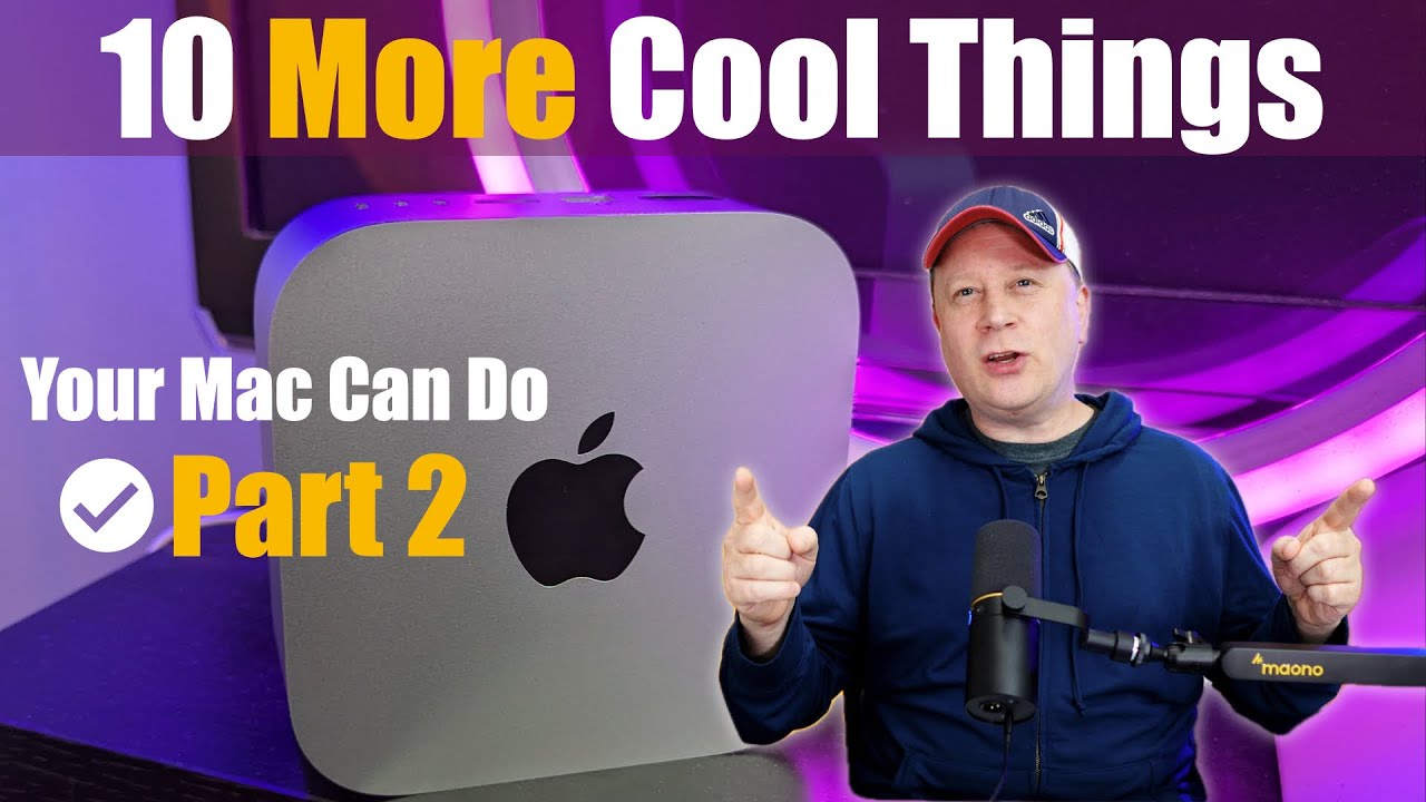 10 More Cool Things Your Apple Mac Computer Can Do (Part 2) -  Useful Tips to Use in 2025