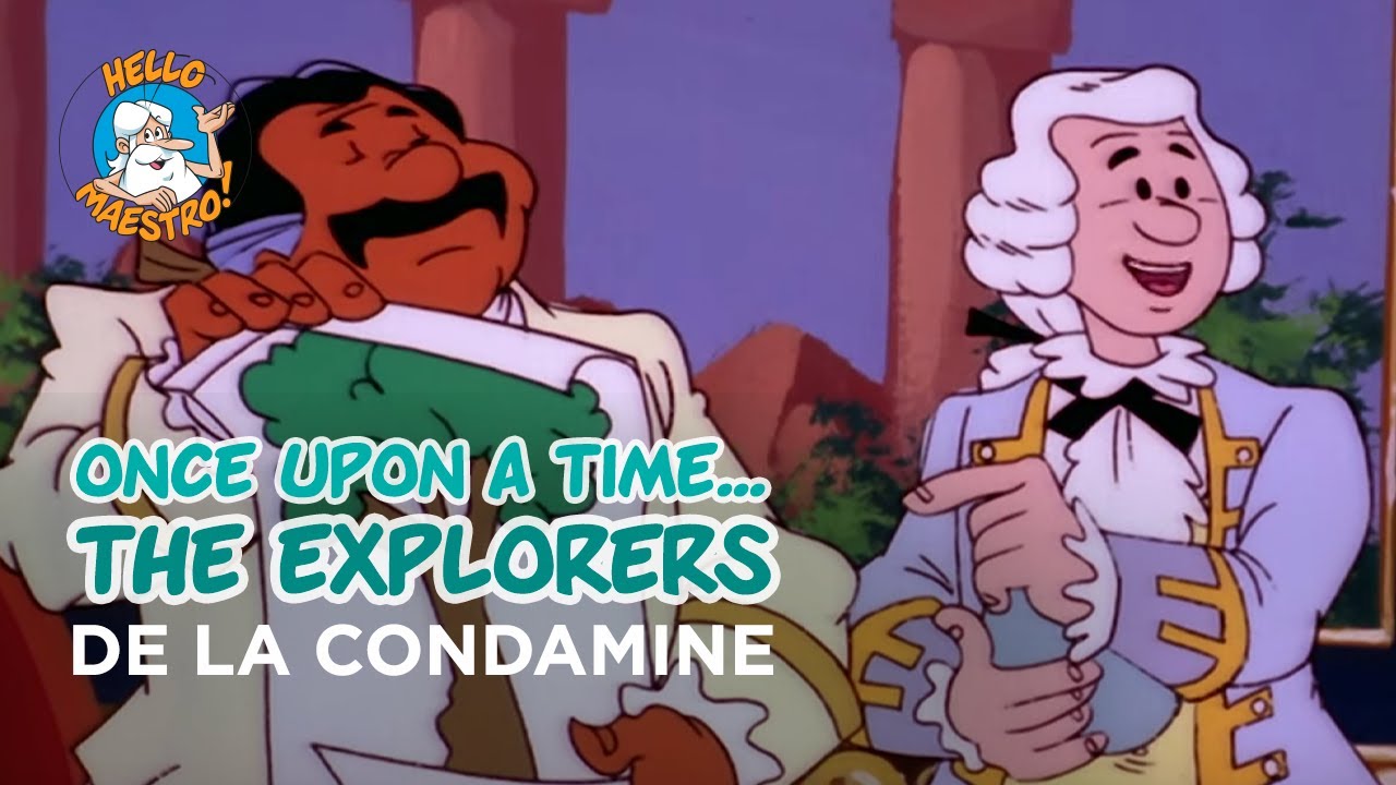 Once Upon a Time... the Explorers - Charles Marie De La Condamine