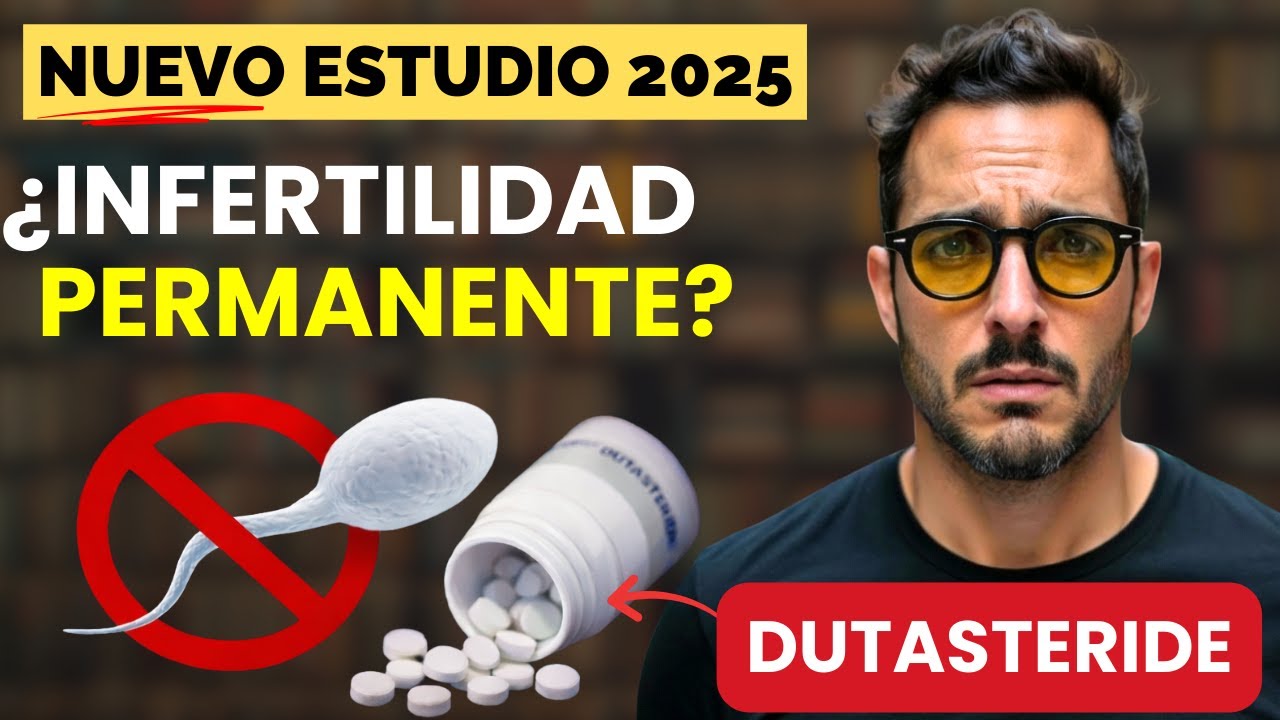 Nuevo estudio 2025: lo que debes saber sobre dutasteride y fertilidad masculina