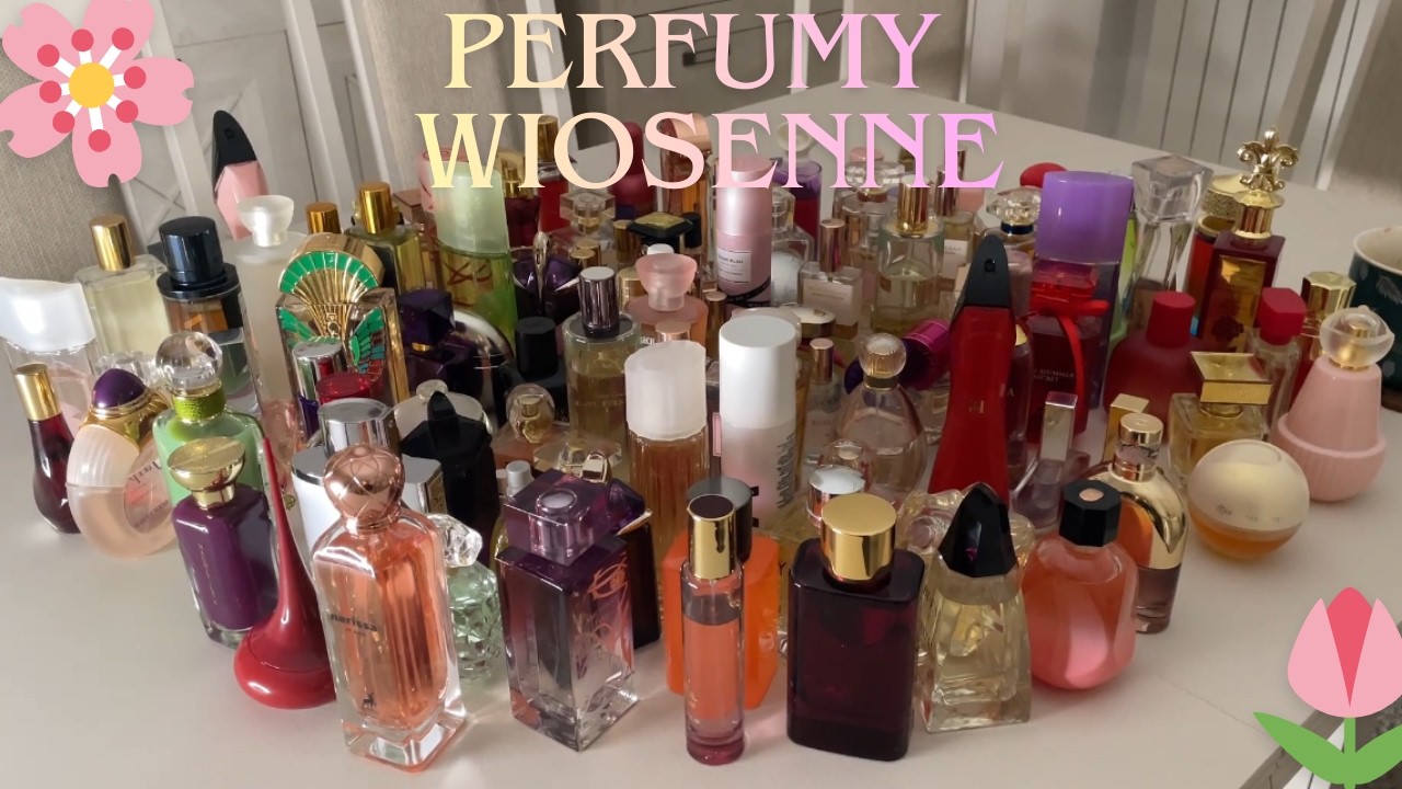 💞 Moja cała kolekcja perfum - Część druga | Perfumy wiosenne 🩷🌸