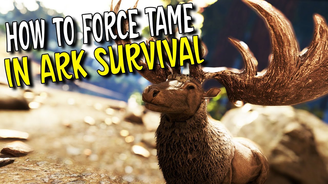 How to force tame in Ark Survival