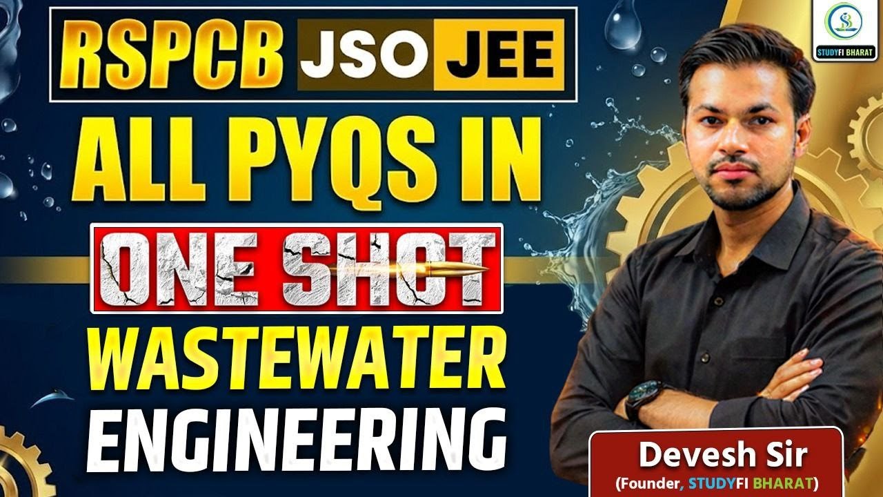 RSPCB JSO & JEE PYQs | Wastewater engineering  | One shot session #studyfibharat #deveshsircivil