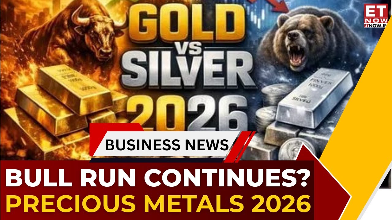 Gold & Silver Outlook 2026: What&rsquo;s Next For Precious Metals? | Experts Decode 2026 | Business News