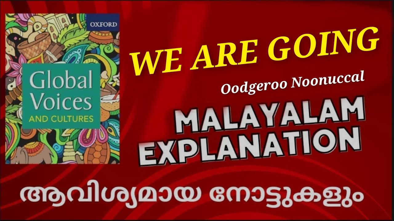 We are Going |Oodgeroo Noonuccal | Summary in Malayalam #literaturemiss #keralauniversity