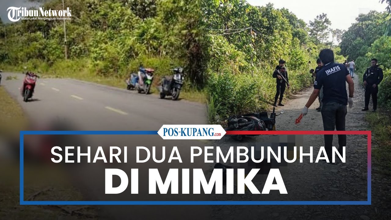 Dalam Sehari Dua Pembunuhan Terjadi di Timika