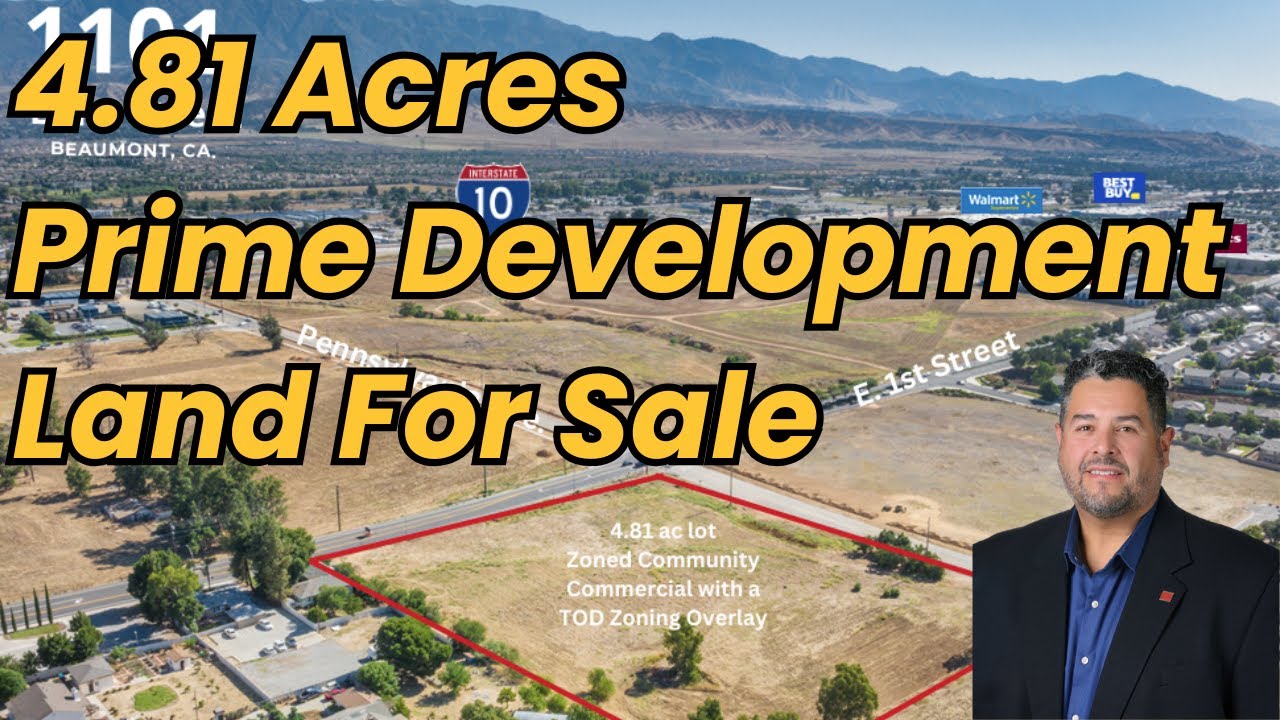 Commercial Land for Sale in Beaumont, CA | 4.81 Acres Zoned Mixed-Use & Retail Projects