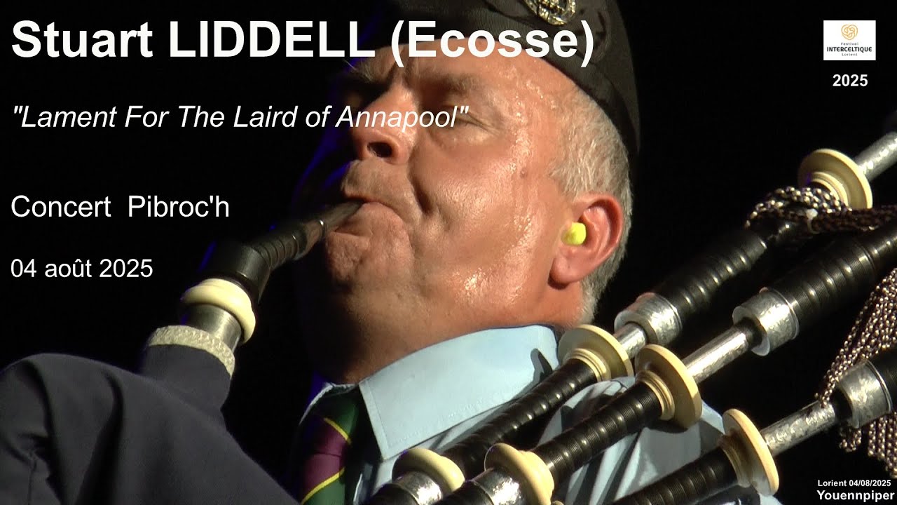 FIL 2025 Stuart LIDDELL (Ecosse) Lament for The Laird of Annapool  Concert  Pibroc'h   04 août