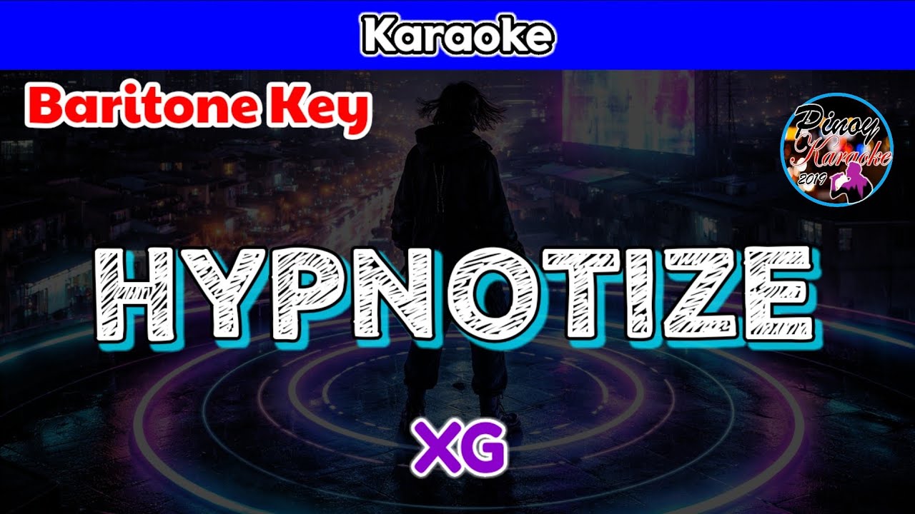 HYPNOTIZE by XG (Karaoke : Baritone Key)