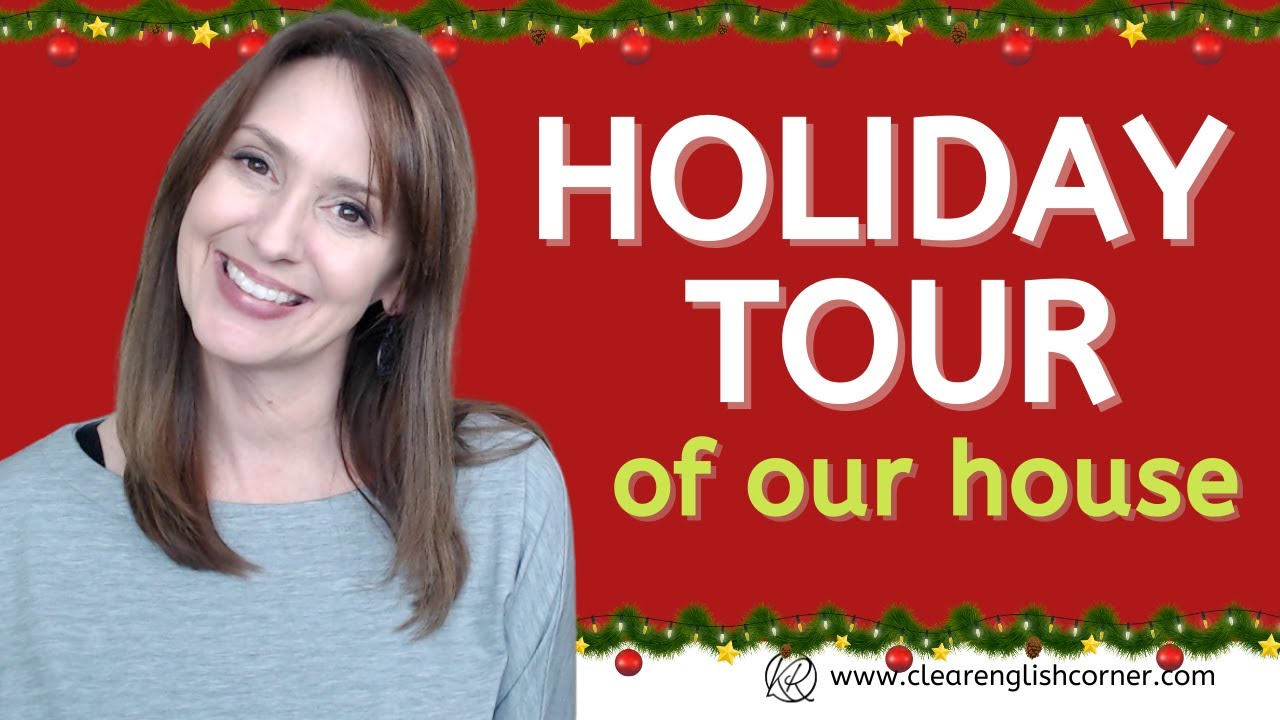 A holiday Tour of Our House