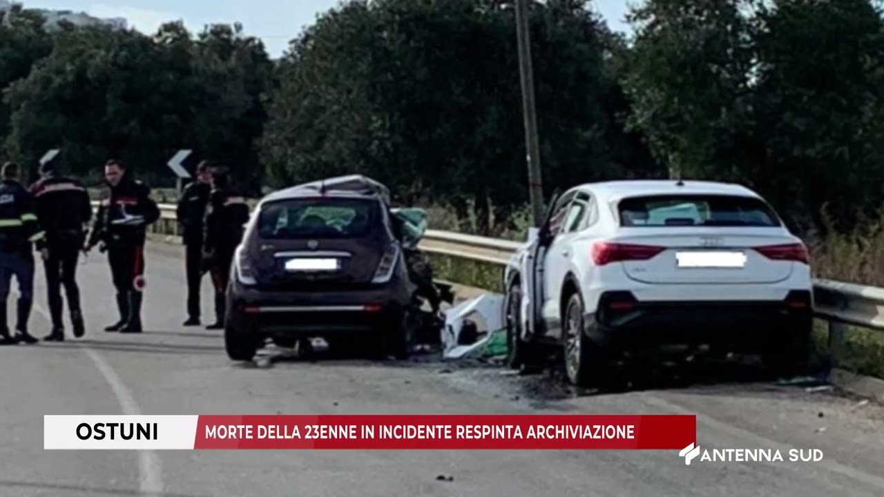 01 FEBBRAIO 2026   OSTUNI BR   MORTE DELLA 23ENNE IN INCIDENTE RESPINTA ARCHIVIAZIONE