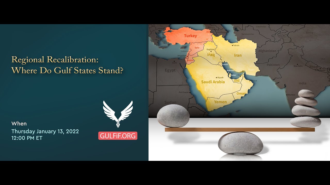 Regional Recalibration: Where Do Gulf States Stand?