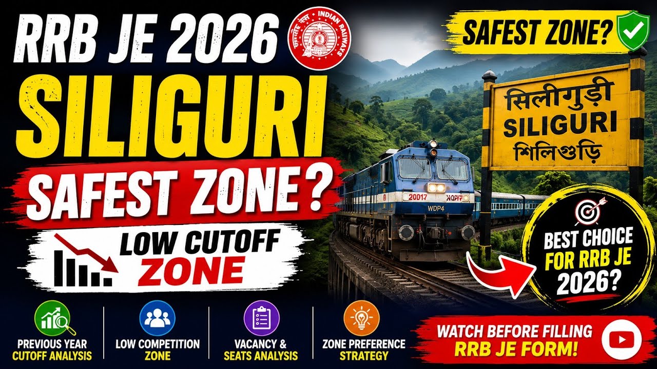 🔥 RRB JE SILIGURI &mdash; SAFEST ZONE? | LOW CUTOFF ZONE | Best Zone for RRB JE 2026? 🚆