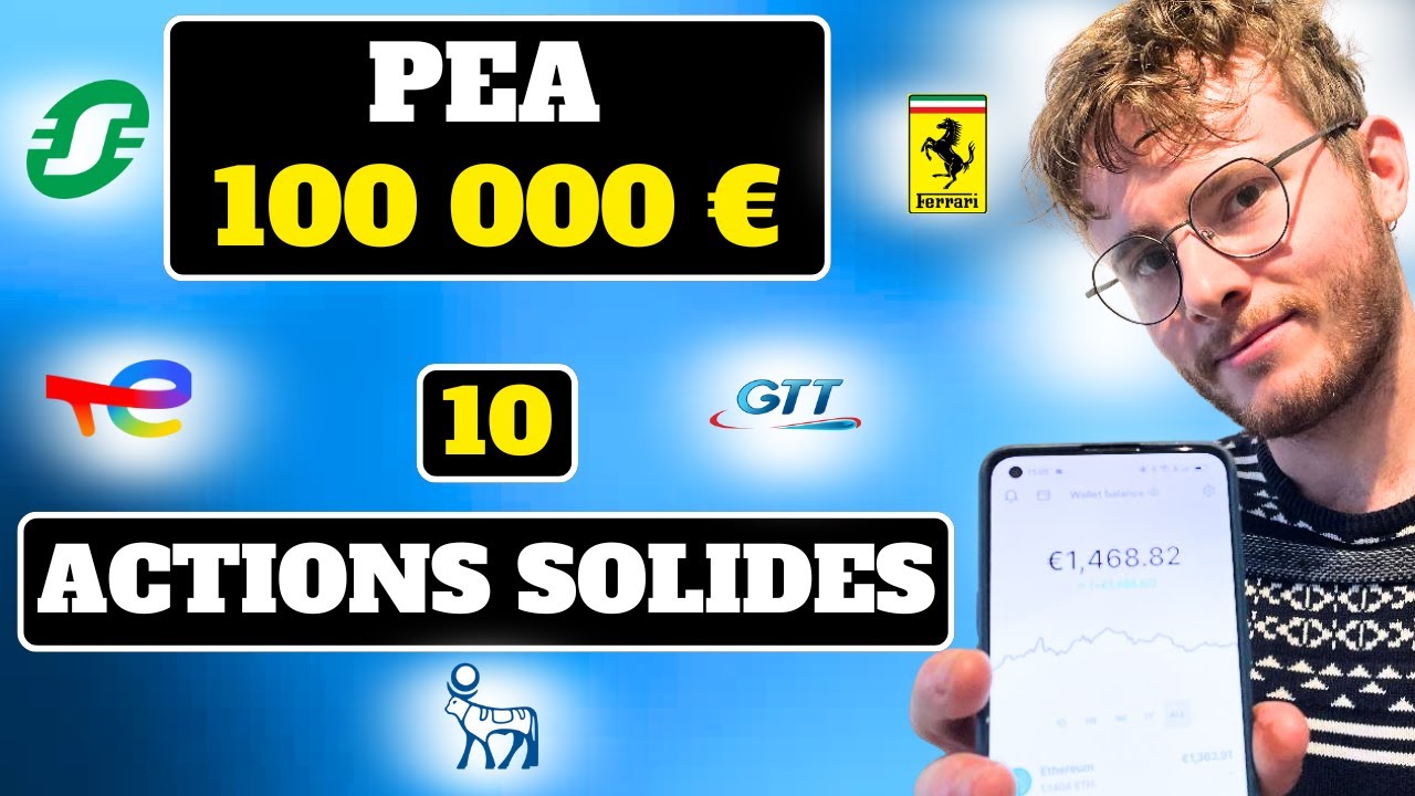 10 actions PEA incontournables pour un portefeuille à 100 000 € et plus (avec 1 ETF)
