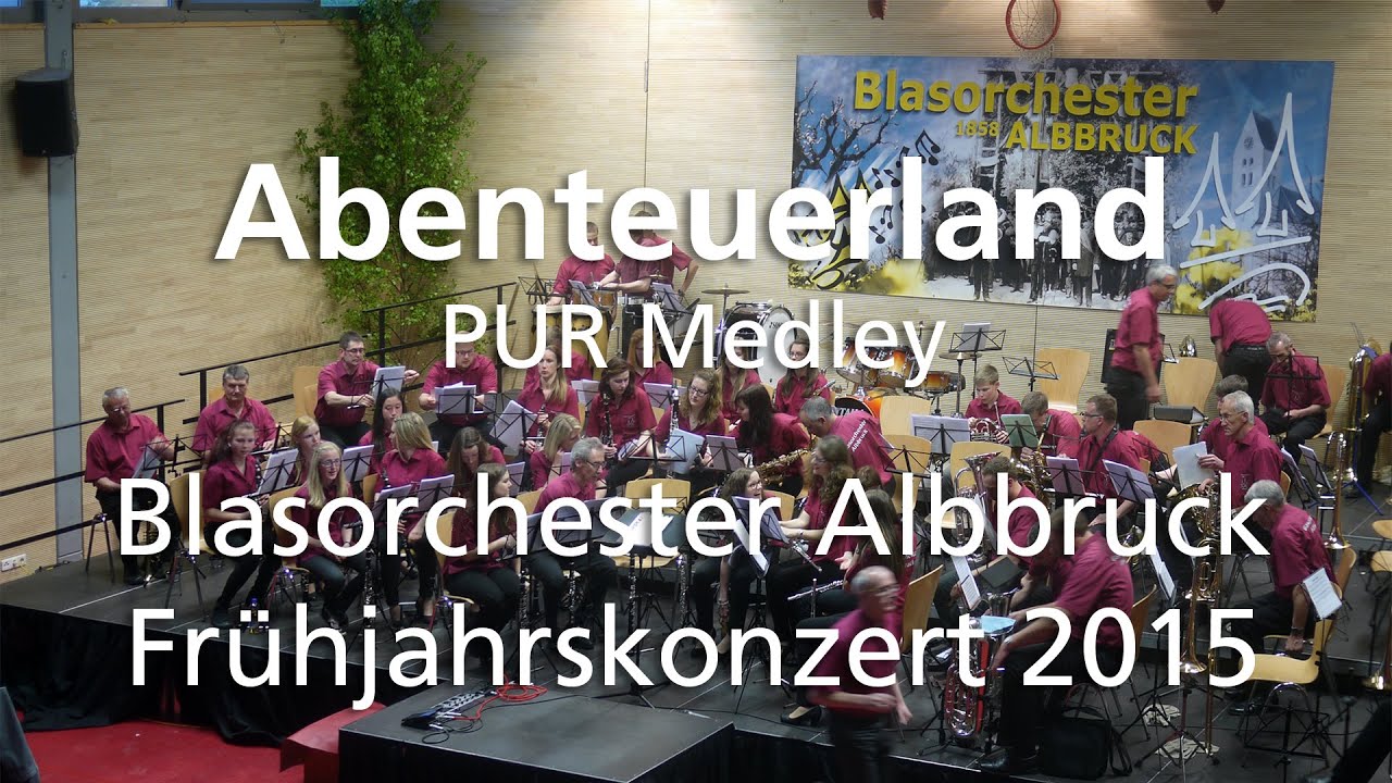 Abenteuerland (PUR Medley) - Frühjahrskonzert 2015