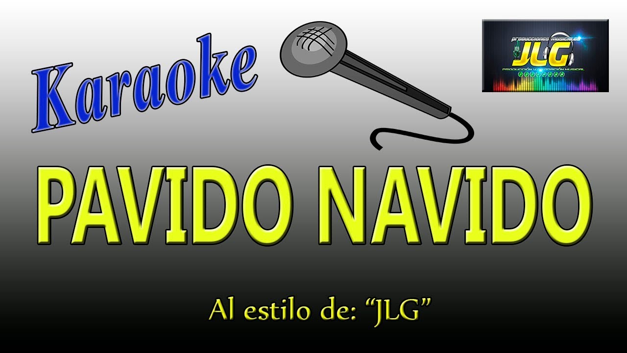 PAVIDO NAVIDO -Karaoke- Arreglo por JLG