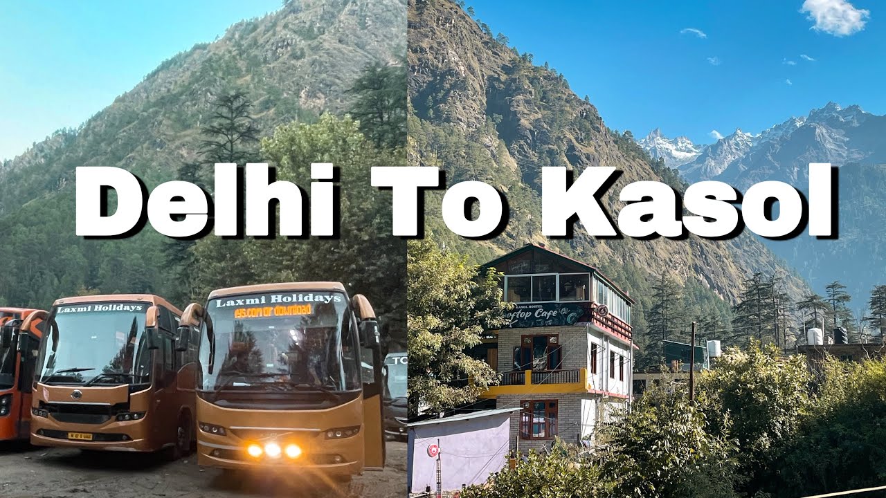 Delhi To Kasol By Volvo Bus | Laxmi Holidays Volvo B8R