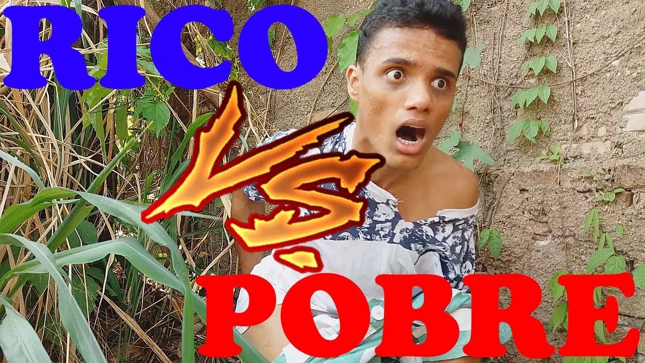 Rico VS Pobre